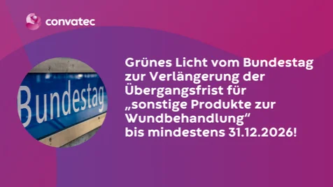 Ein Bild mit farbigen Hintergrund in Burgundy. Darauf sieht man in einem Kreis den Schriftzug des Bundestags. Daneben steht der Text "Grünes Licht vom Bundetag zur  Verlängerung der Übergangsfrist für „sonstige Produkte zur Wundbehandlung“ bis mindestens 31.12.2026! 